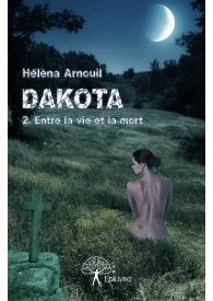 Dakota : entre la vie et la mort