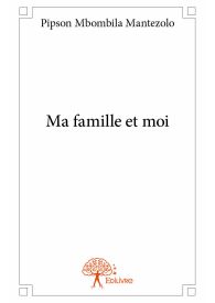 Ma famille et moi