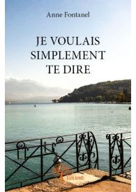 Je voulais simplement te dire