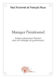 Manager l'irrationnel