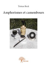 Amphorismes et camembours