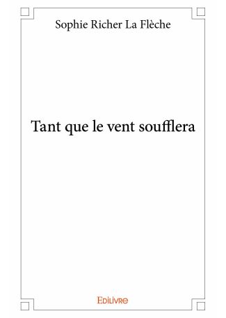 Tant que le vent soufflera