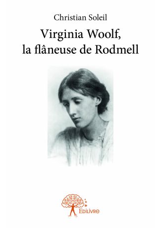 Virginia Woolf, la flâneuse de Rodmell