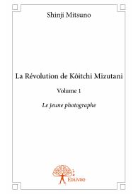 La Révolution de Kôitchi Mizutani - Tome 1