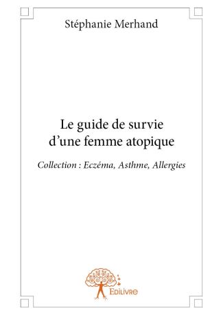 Le guide de survie d'une femme atopique