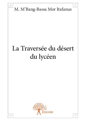 La Traversée du désert du lycéen