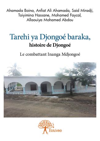 Tarehi ya Djongoé Baraka, histoire de Djongoé