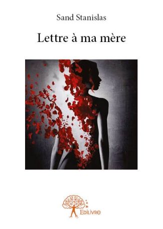 Lettre à ma mère