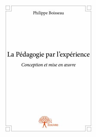 La Pédagogie par l'expérience