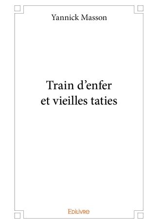 Train d'enfer et vieilles taties