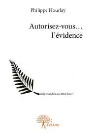 Autorisez-vous... l'évidence