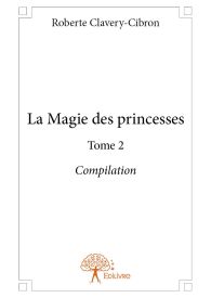 La Magie des princesses - Tome 2 Compilation