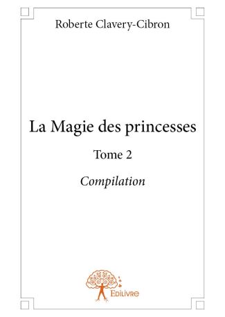 La Magie des princesses - Tome 2 Compilation