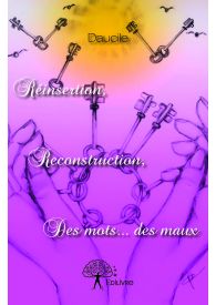 Réinsertion, reconstruction, des mots... des maux