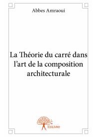 La Théorie du carré dans l'art de la composition architecturale