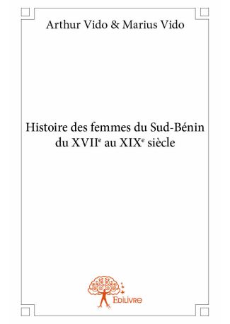 Histoire des femmes du Sud-Bénin du XVIIè au XIXè siècle