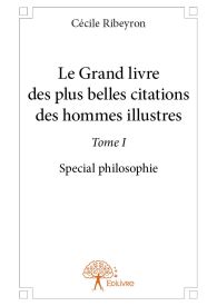 Le Grand livre des plus belles citations des hommes illustres