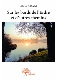 Sur les bords de l'Erdre et d'autres chemins