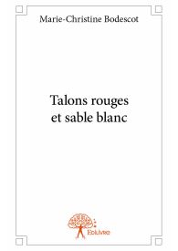 Talons rouges et sable blanc