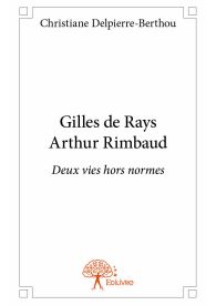 Gilles de Rays Arthur Rimbaud