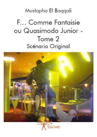 F... Comme Fantaisie ou Quasimodo Junior - Tome 2