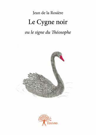 Le Cygne noir ou le signe du Théosophe