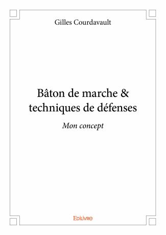 Bâton de marche & techniques de défenses