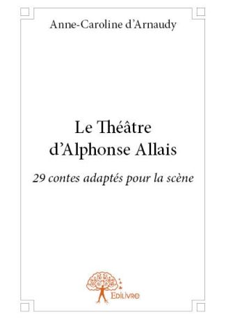 Le Théâtre d'Alphonse Allais