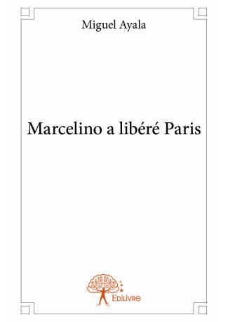 Marcelino a libéré Paris