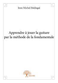 Apprendre à jouer la guitare par la méthode de la fondamentale