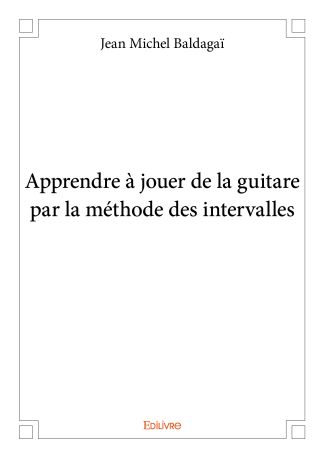 Apprendre à jouer de la guitare par la méthode des intervalles