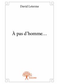 À pas d'homme...