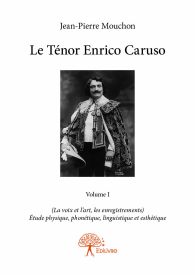 Le Ténor Enrico Caruso - Volume I