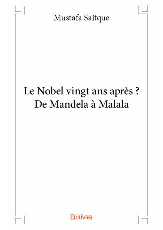 Le Nobel vingt ans après ? De Mandela à Malala