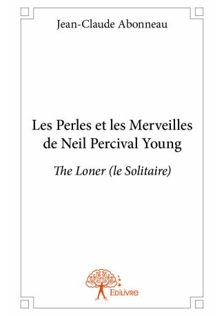 Les Perles et les Merveilles de Neil Percival Young