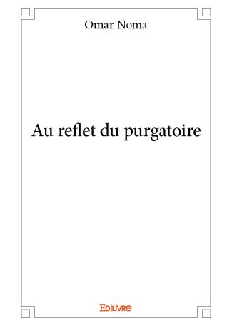 Au reflet du purgatoire