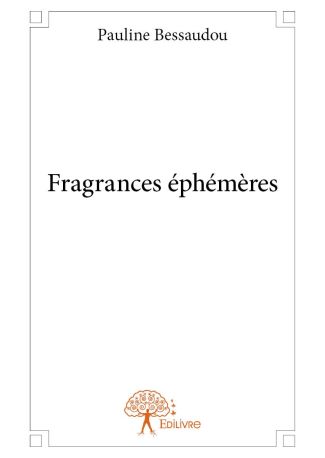 Fragrances éphémères