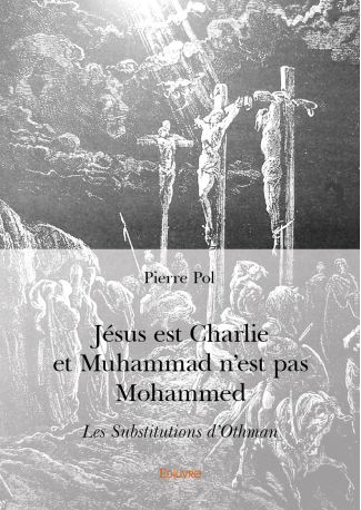 Jésus est Charlie et Muhammad n'est pas Mohammed