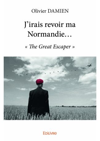 J'irais revoir ma Normandie...