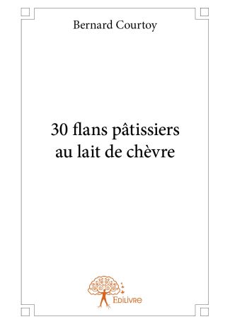 30 flans pâtissiers au lait de chèvre