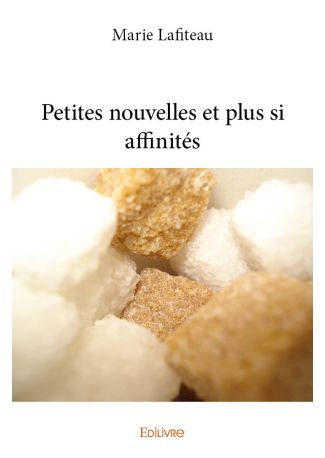 Petites nouvelles et plus si affinités