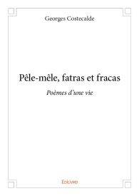 Pêle-mêle, fatras et fracas