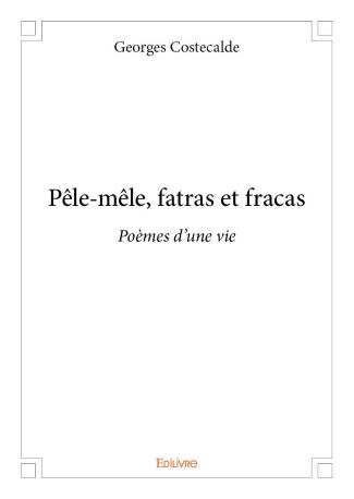 Pêle-mêle, fatras et fracas