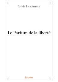 Le Parfum de la liberté