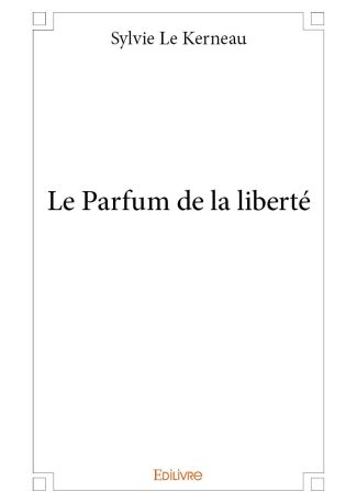 Le Parfum de la liberté