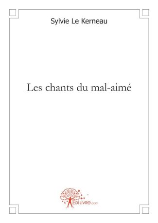 Les chants du mal-aimé