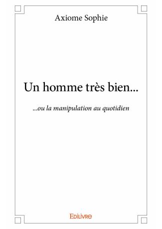 Un homme très bien...