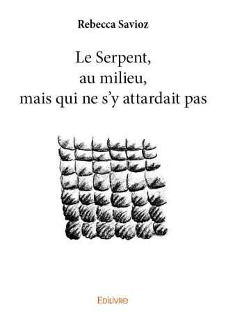 Le Serpent, au milieu, mais qui ne s'y attardait pas