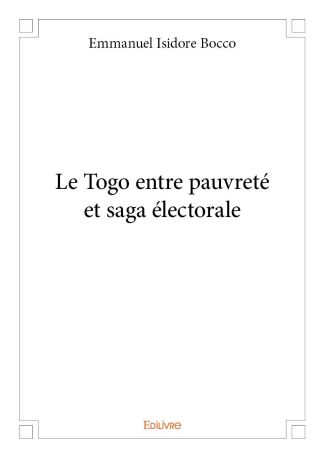 Le Togo entre pauvreté et saga électorale