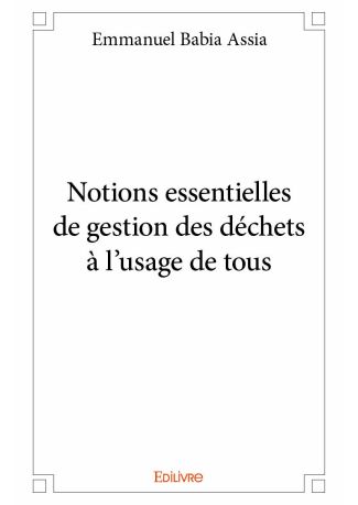 Notions essentielles de gestion des déchets à l’usage de tous